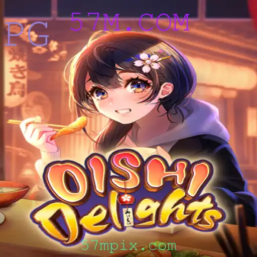 Descubra OishiDelights: O Novo Fenômeno dos Jogos com 57M.COM